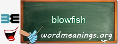 WordMeaning blackboard for blowfish